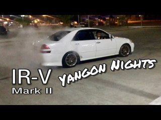 Drift in Yangon MARK2 IRV JZX110