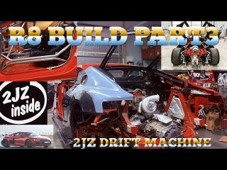 Building a Drift Audi R8 with Mid Engine 2Jz 1300hp Part 3 - Fab & Mock Up