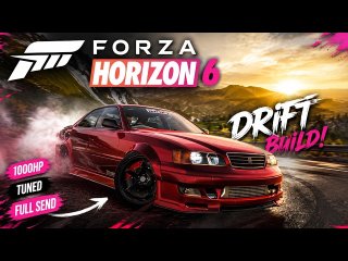 FORZA HORIZON 6 - 1600HP TOYOTA CHASER V DRIFT BUILD!!!!