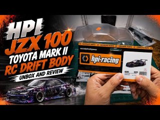 Unbox and Review of the HPI JZX100 Toyota Mark II RC Drift Body