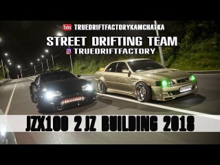 TDF2018: JZX100 STREETDRIFT BUILDING 2018 2JZ GTX35 APEXI DRIFTSTANCE