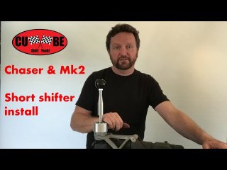 Chaser, Mk2 and Tourer V short shifter install - CUBE Speed W55 W57 W58 R154